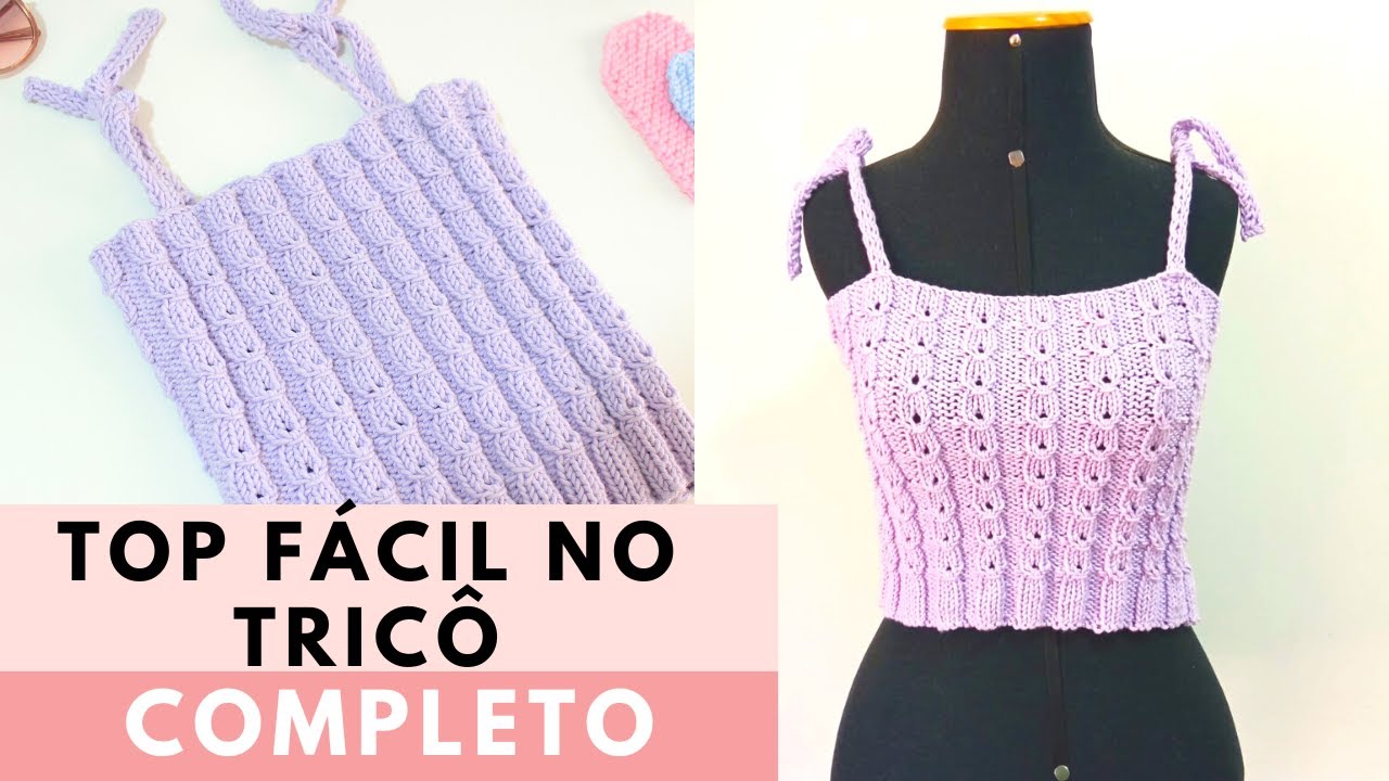 COMO FAZER UM TOP FÁCIL NO TRICÔ :: Passo a Passo Fácil Para Iniciantes no Tricô por @blogbyday #279