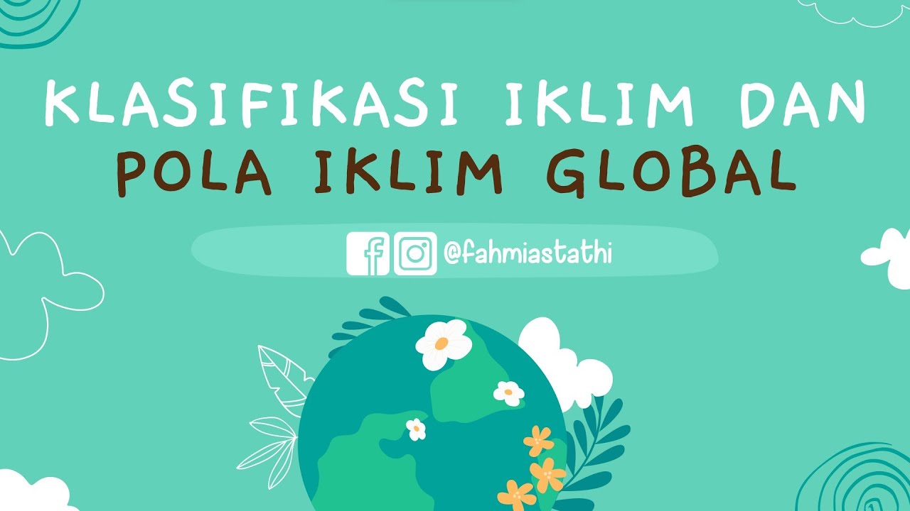 KLASIFIKASI IKLIM DAN POLA IKLIM GLOBAL #geografi #geography #atmosphere