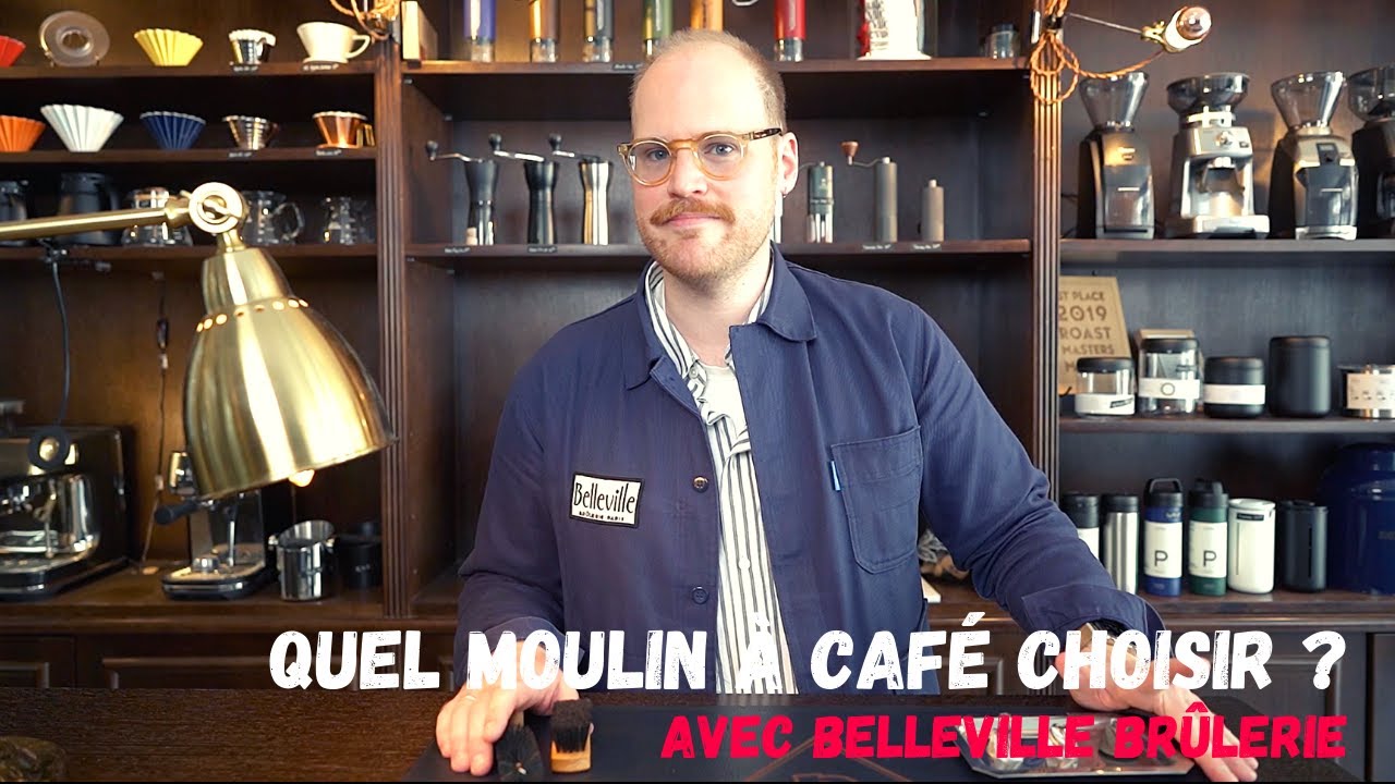 QUEL MOULIN À CAFÉ CHOISIR ?