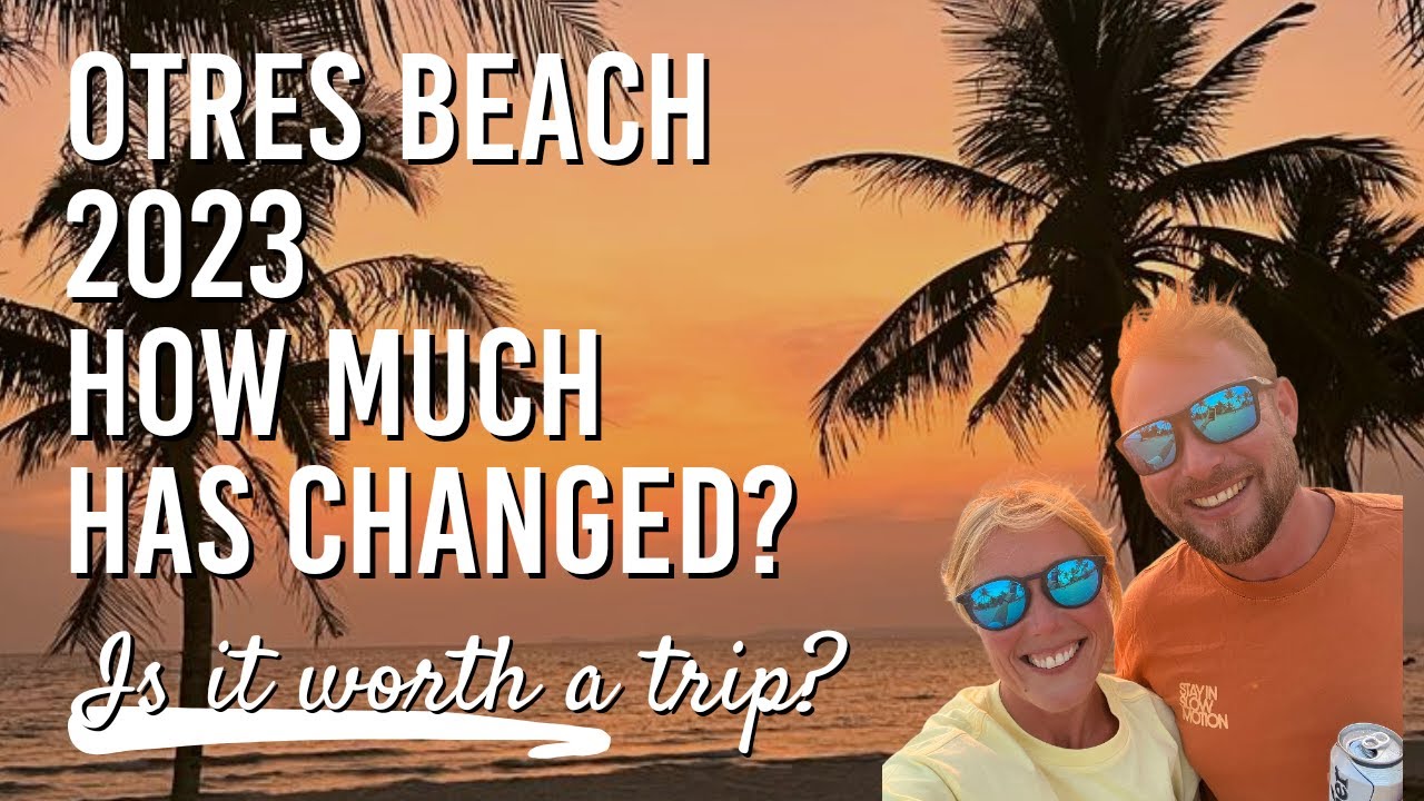 Otres Beach - Cambodia - Is it worth going? How much has it changed?