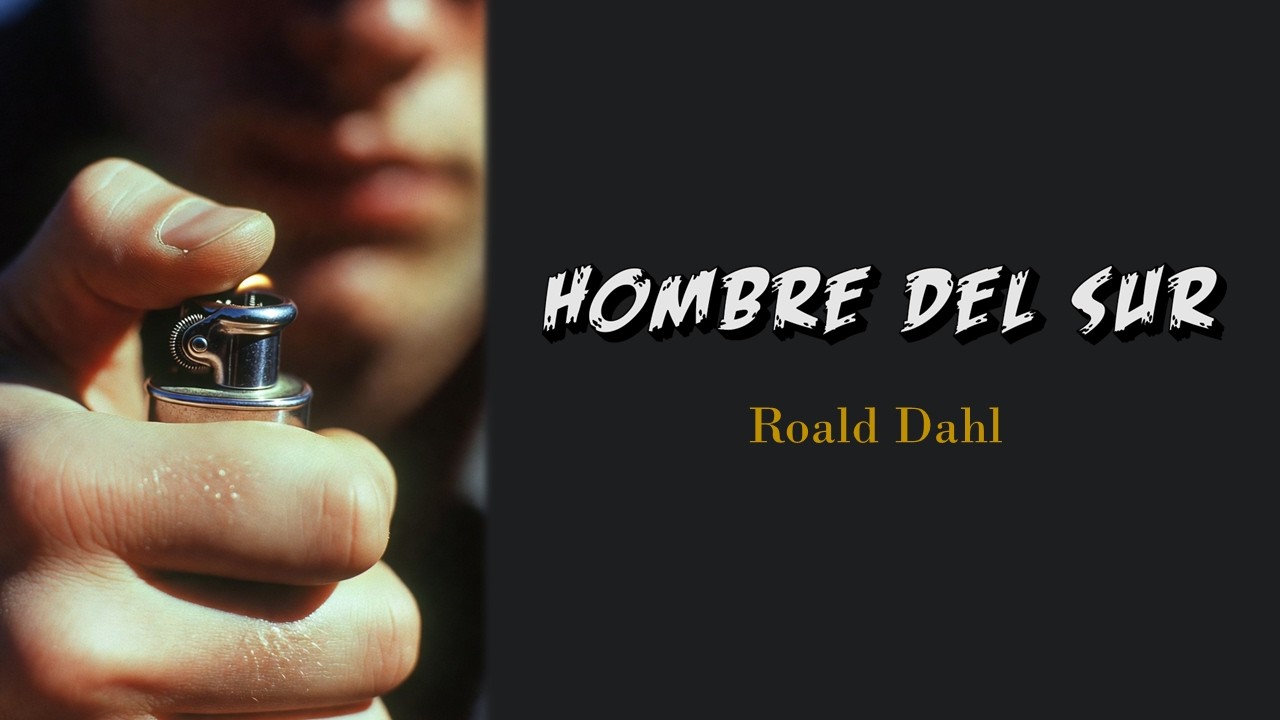 Hombre del sur, Roald Dahl