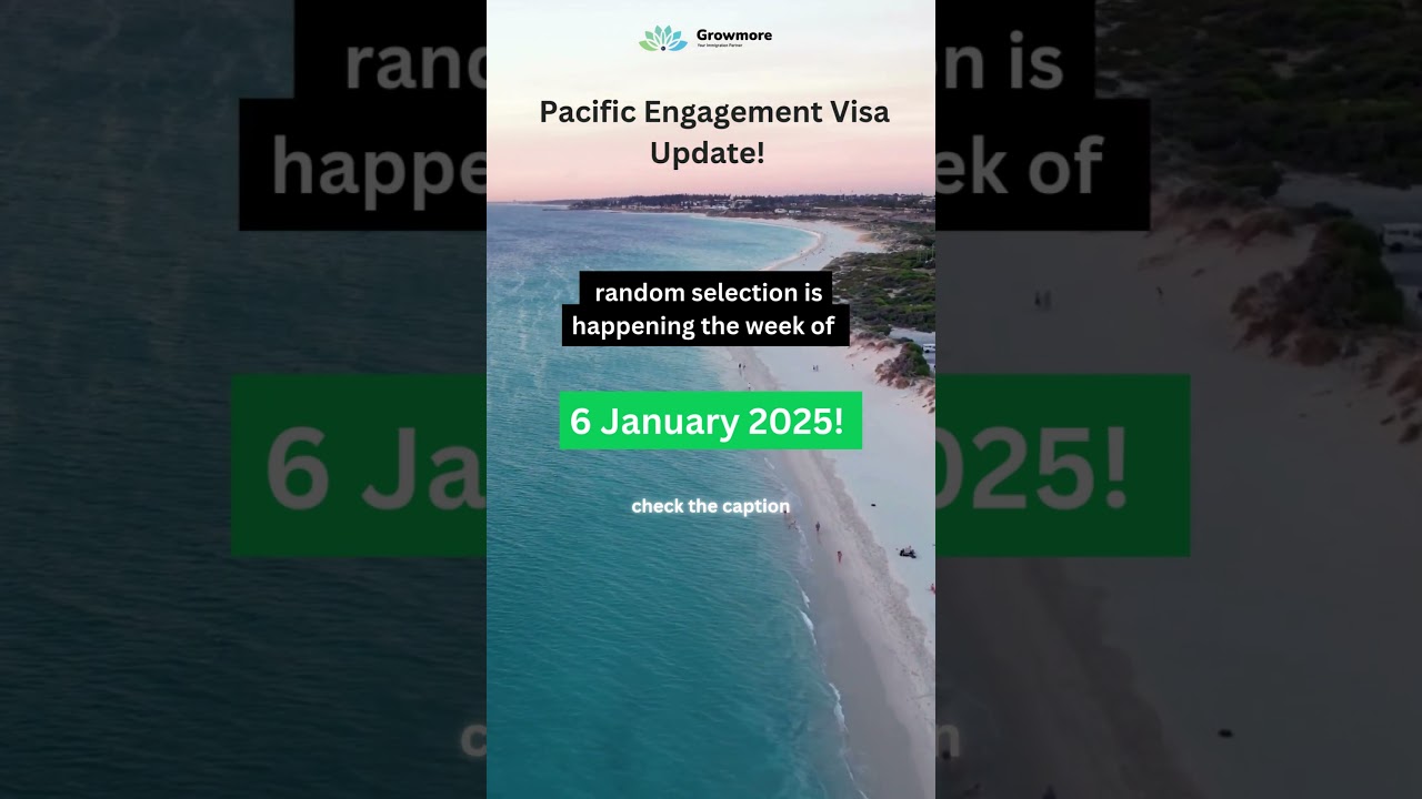 Pacific Engagement Visa Update: What You Need to Know!