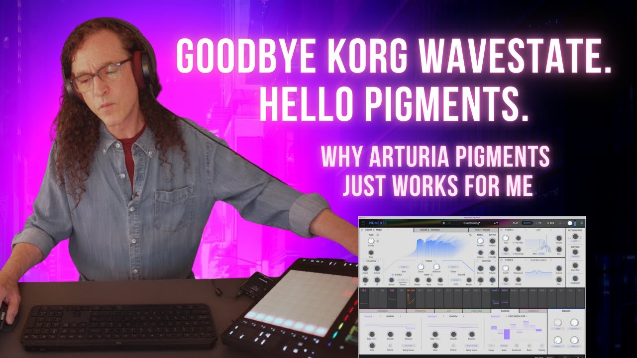 Why I Returned the Korg Wavestate and Fell in Love with Arturia Pigments