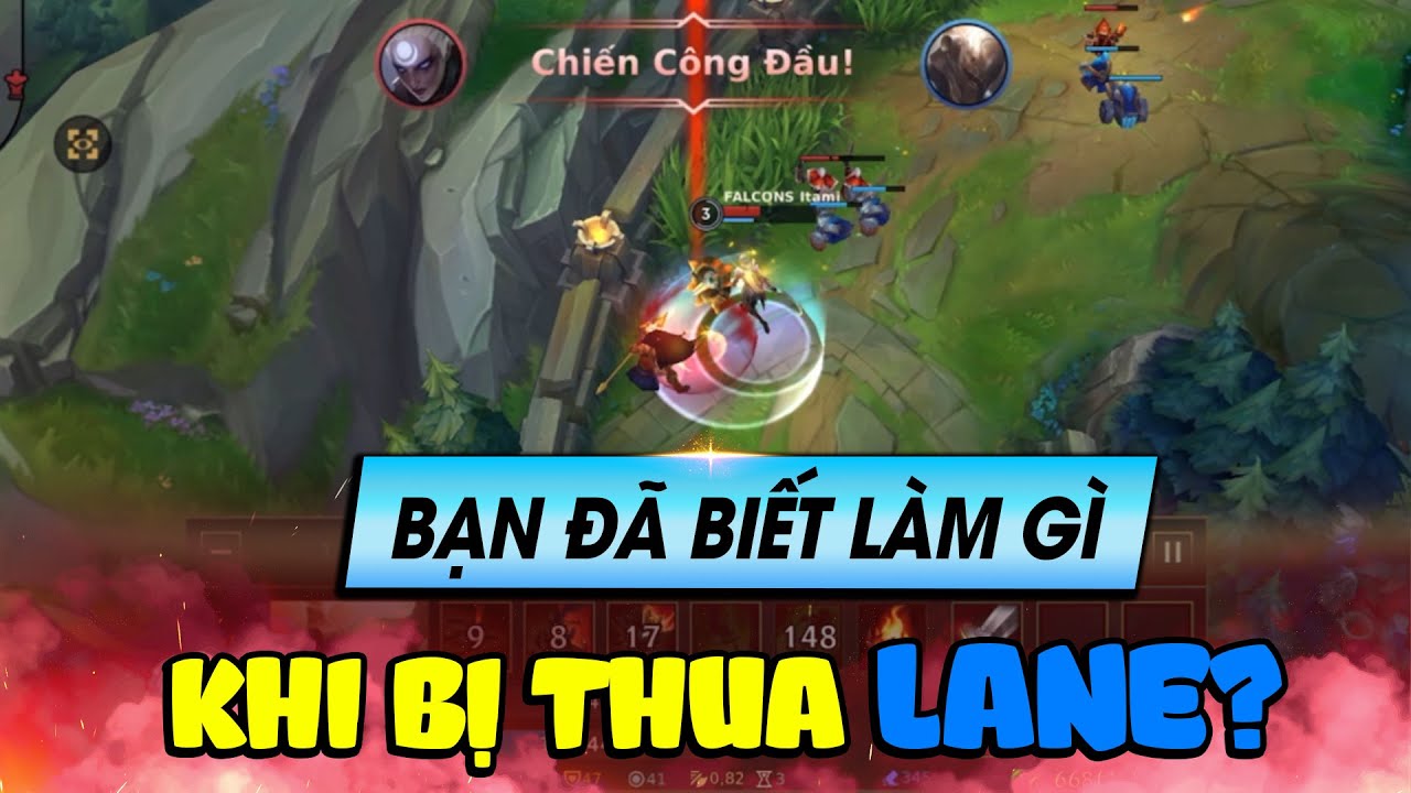 Học chơi Tốc Chiến #64: Bạn đã biết làm gì khi bị thua lane chưa?