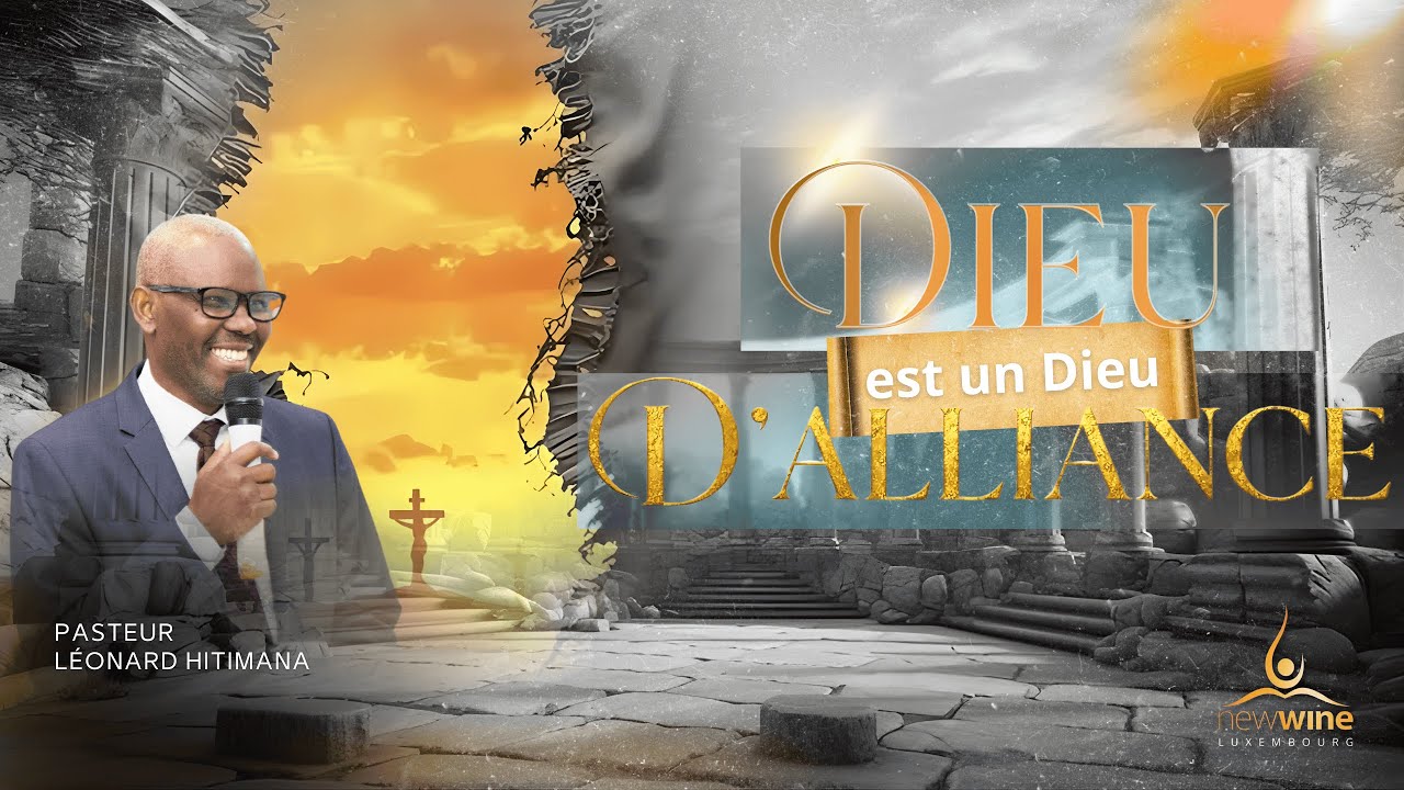Dieu est un Dieu d'alliance - Pasteur Leonard HITIMANA