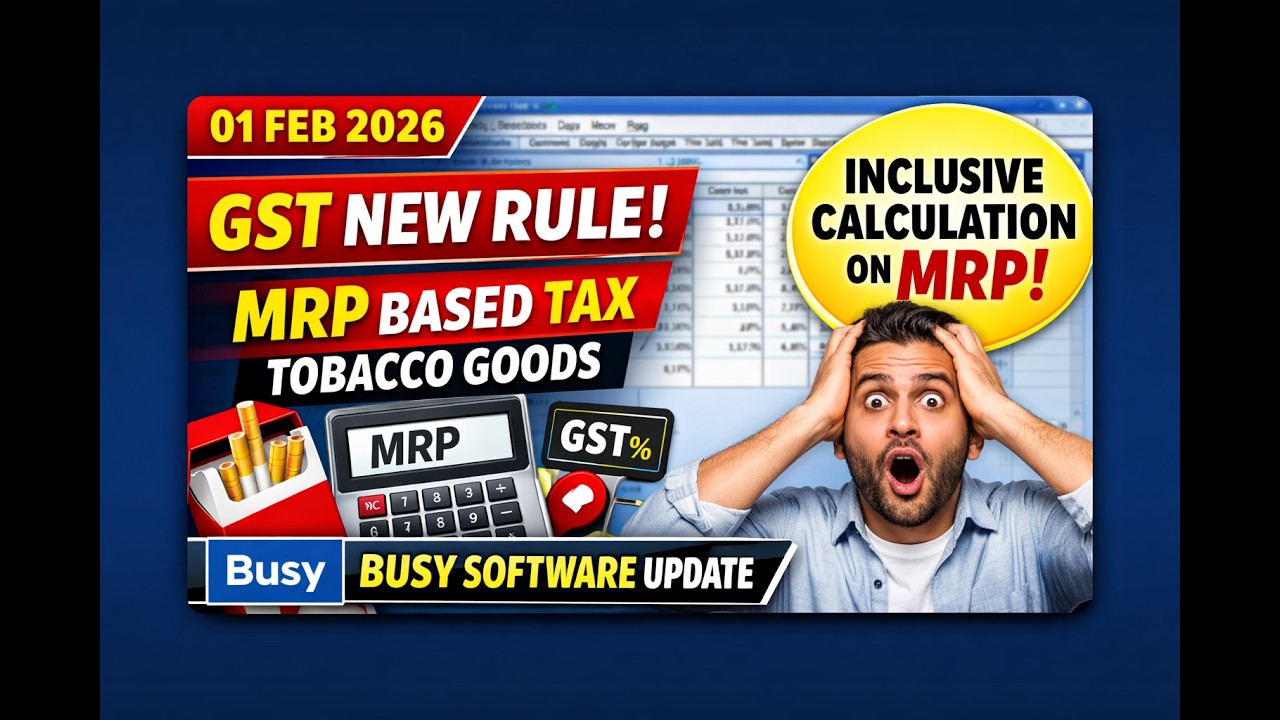 1 Feb 2026 GST Update 🔥 MRP Based Calculation on Tobacco | Busy Software Full Guide #busysoftware