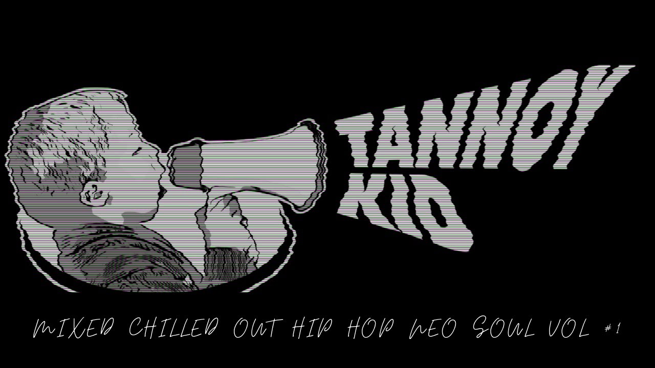 Mixed Chilled Out Hip Hop Neo Soul Mix VOL #1