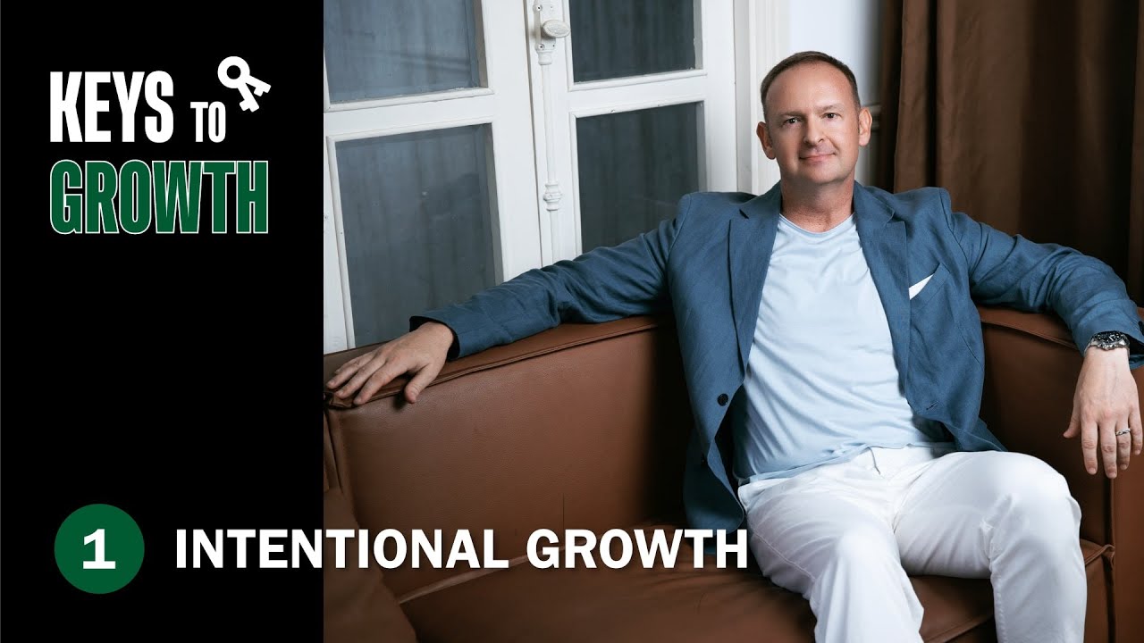 Intentional Growth | Keys to Growth 🌱 Ep 1