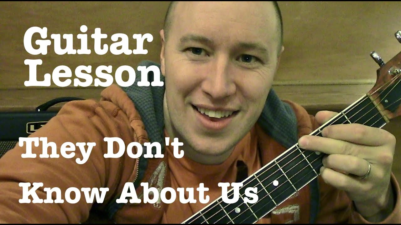 They Don't Know About Us- Guitar Lesson- One Direction  (Todd Downing)