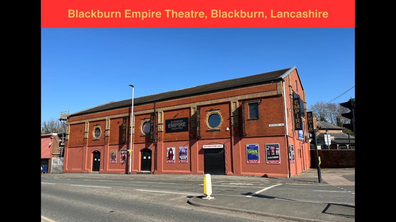 Blackburn Empire Theatre - Lancashire's Liveliest Live Venue