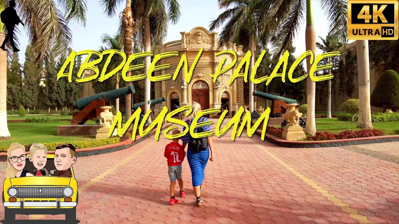 Abdeen Palace Museum Cairo Walking Tour
