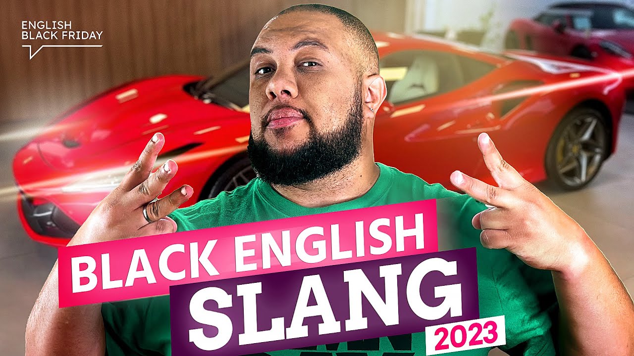 BLACK ENGLISH - GÍRIAS 2023 | English Black Friday