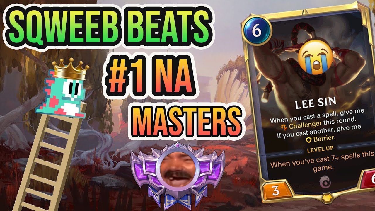 SQWEEB BEATS #1 NA Masters | Legends of Runeterra