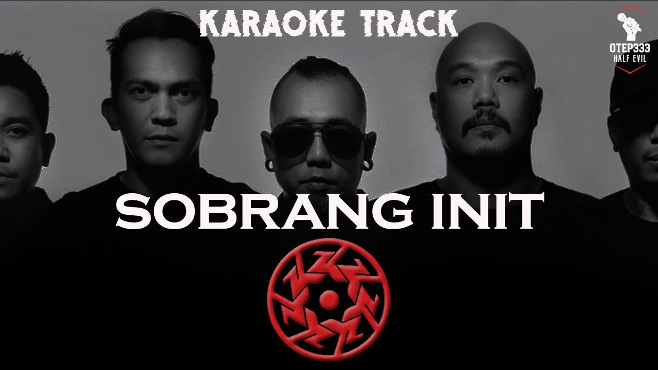 Kamikazee | Sobrang Init (Karaoke + InstruMetal)