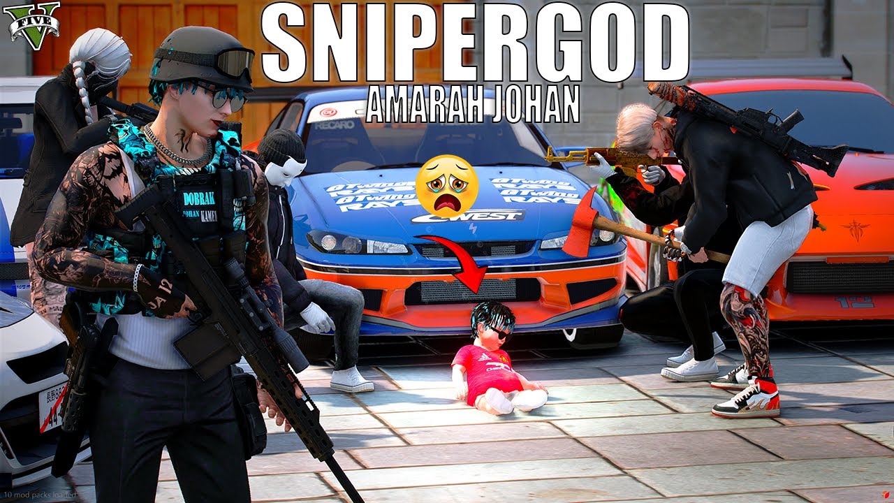 SNIPERGOD !! AMARAH BESAR JOHAN KARNA ANAKNYA DI LAKUKAN SEPERTI INI !! GTA 5 ROLEPLAY