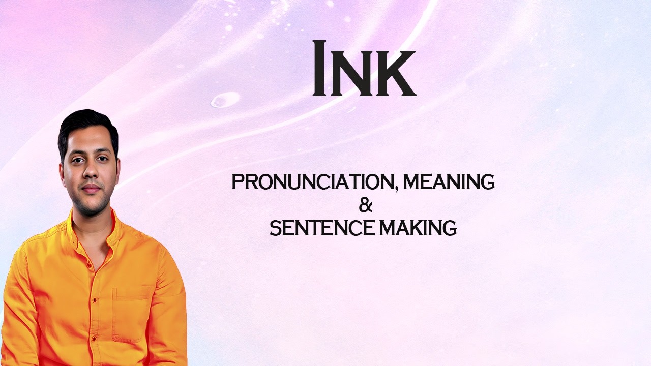 Ink - Meaning_&_Pronunciation_Word_World_Audio_Video_Dictionary