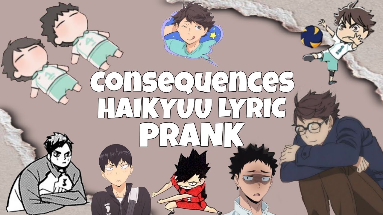 oikawa exposes his past lovers (haikyuu lyric prank) | consequences - camila cabello