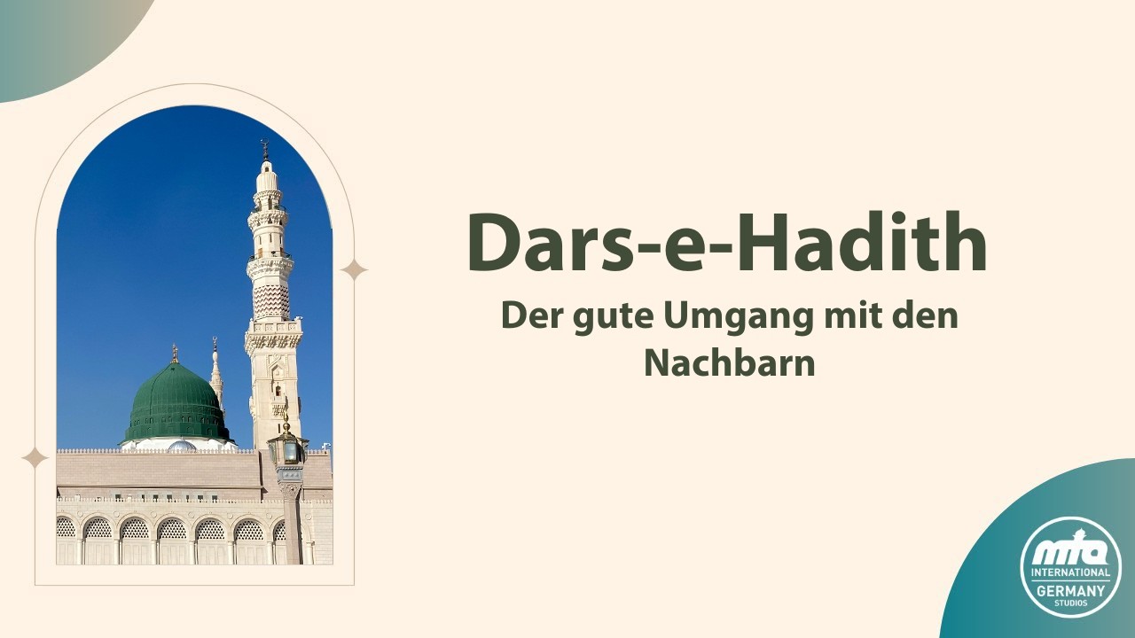 Der gute Umgang mit den Nachbarn | Dars-e-Hadith | 06.03.2026