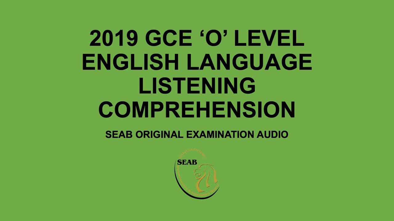 English Listening GCE O Level 2019 SEAB Exam Audio