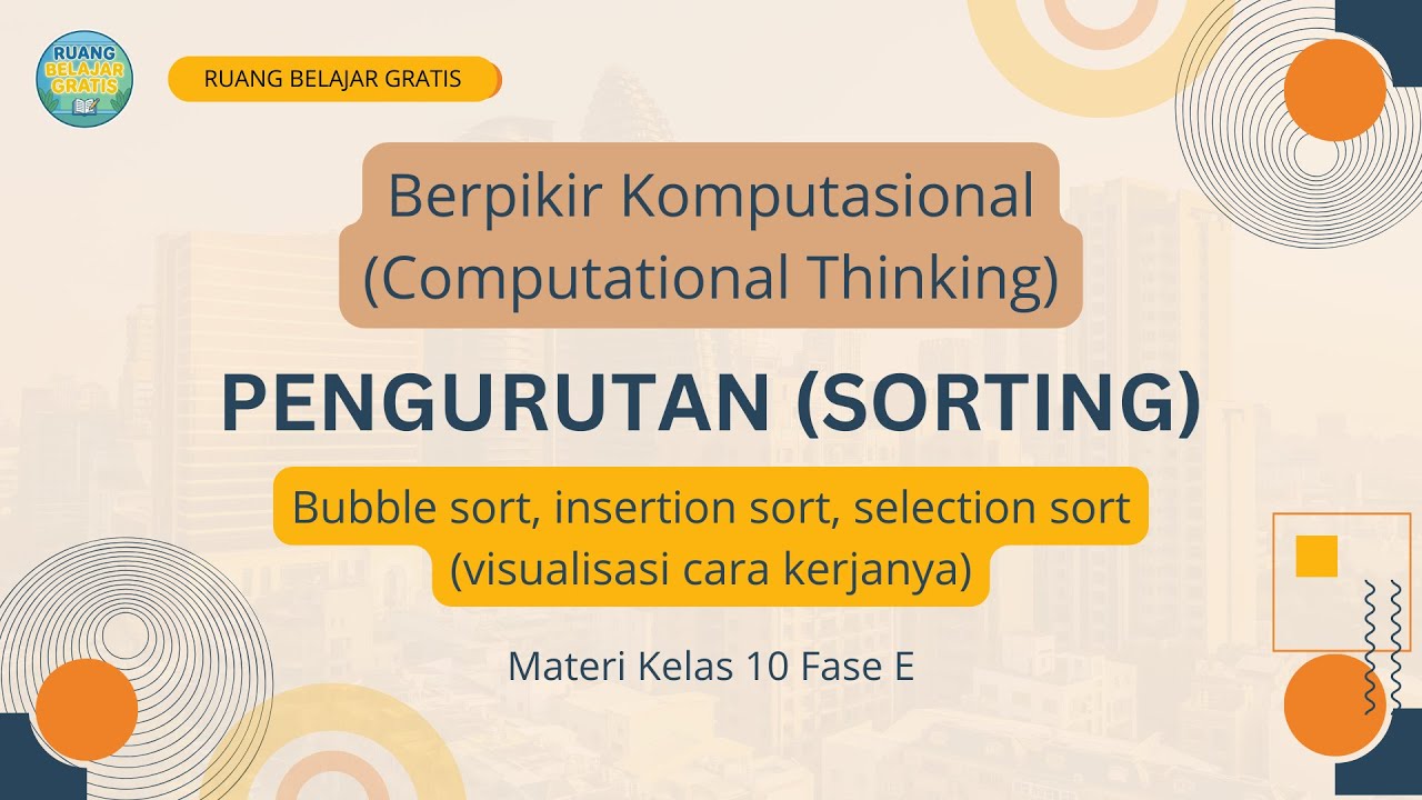 Algoritma Sorting (Bubble, Selection, Insertion Sort) | Informatika Kelas 10
