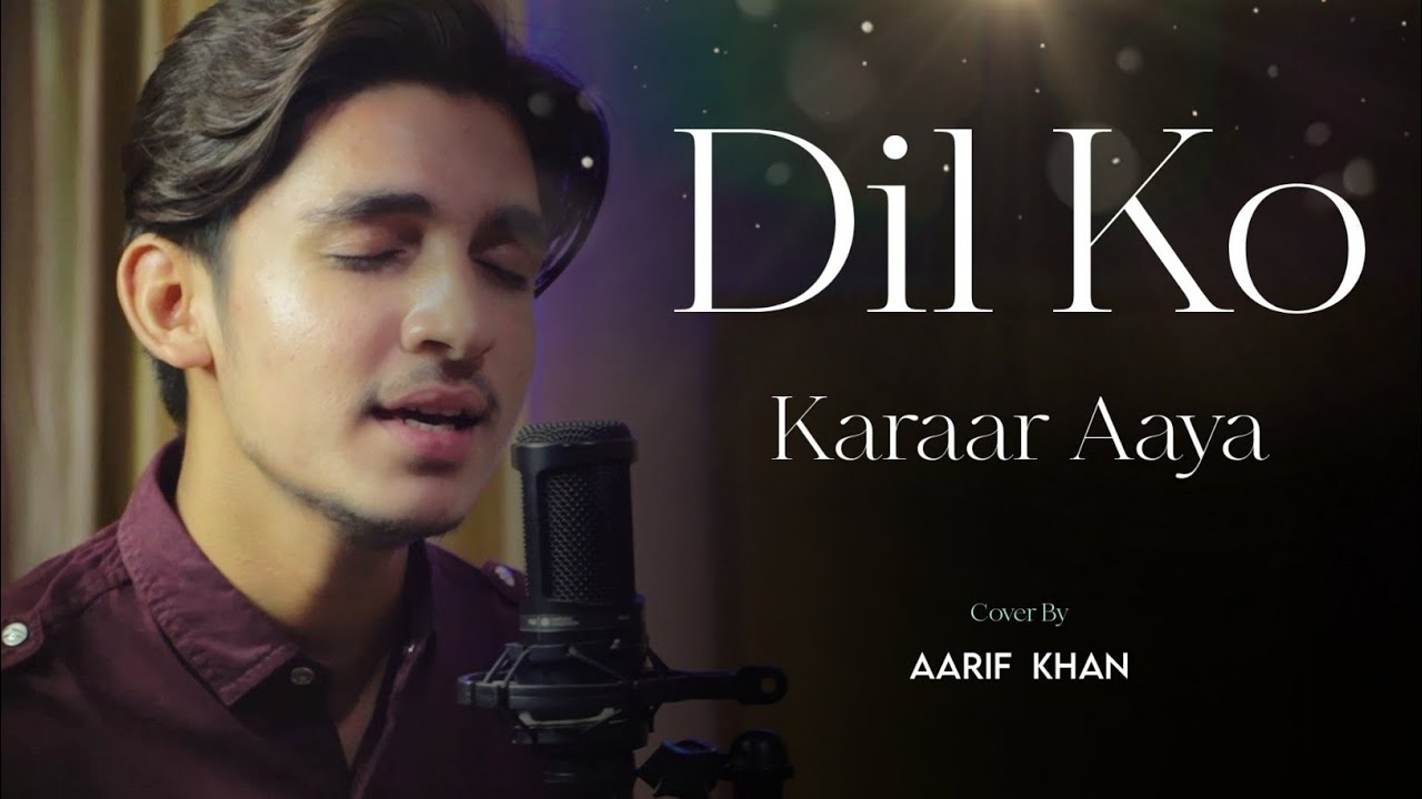 Dil Ko Karaar Aaya (Reprise Version) - Aarif Khan | Neha Kakkar & Yasser Desai