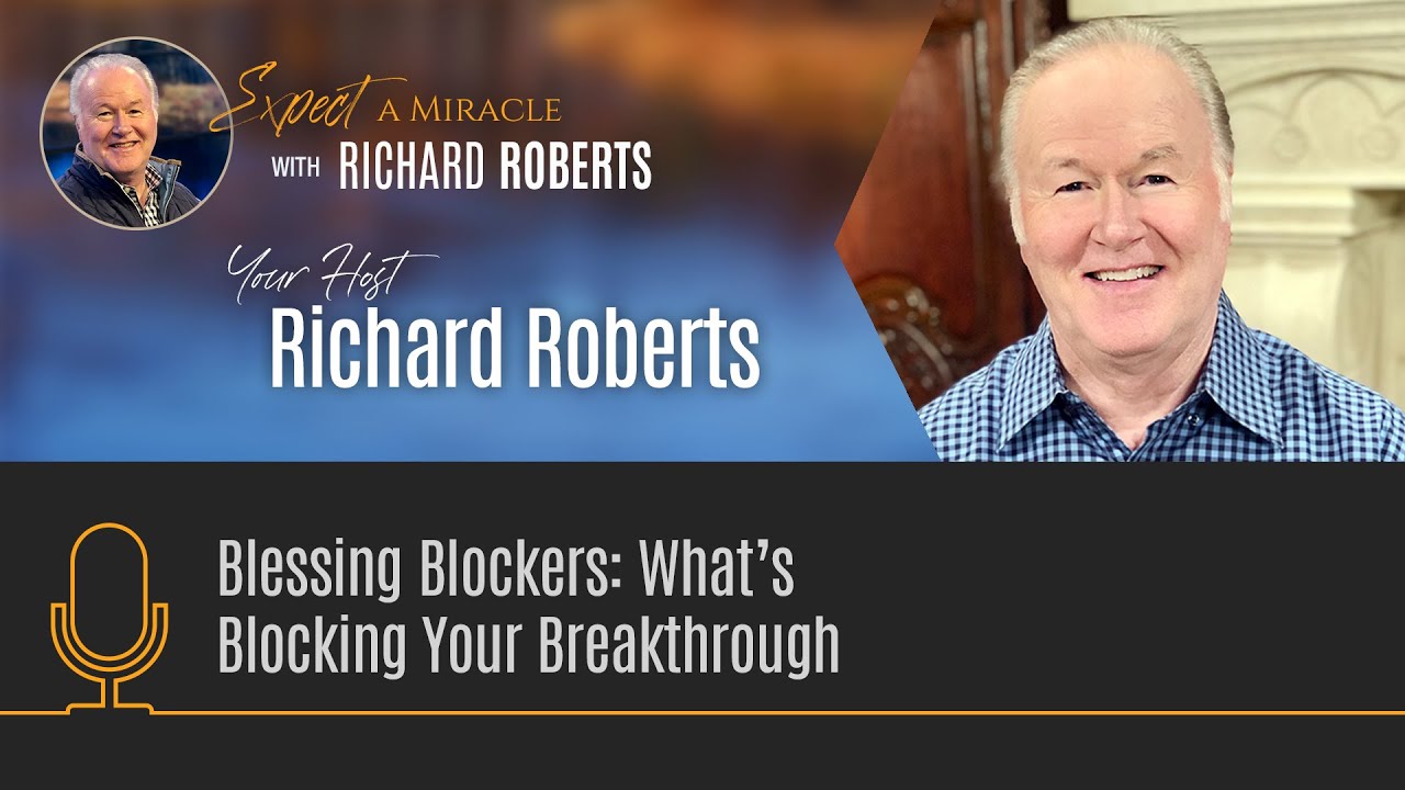 Blessing Blockers: What’s Blocking Your Breakthrough