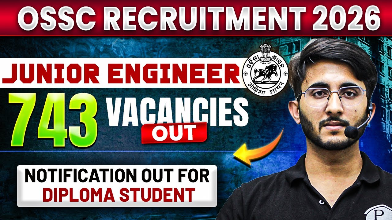 OSSC JE Recruitment 2026 😱 | 743 VACANCIES | Big Opportunity For Diploma Students!