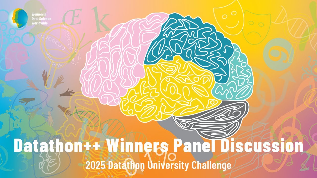WiDS Datathon++ University Edition 2025 Winners Panel Discussion