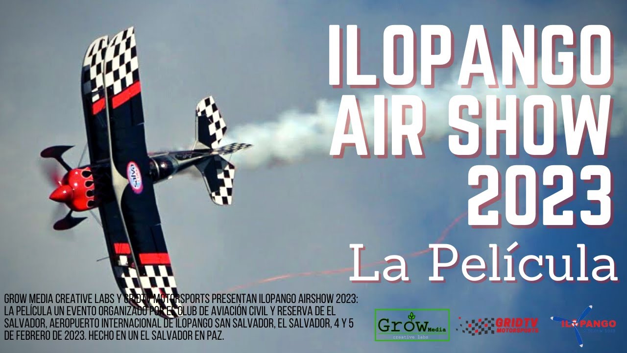 ILOPANGO AIR SHOW 2023 La Película Cobertura Completa 4K El Salvador