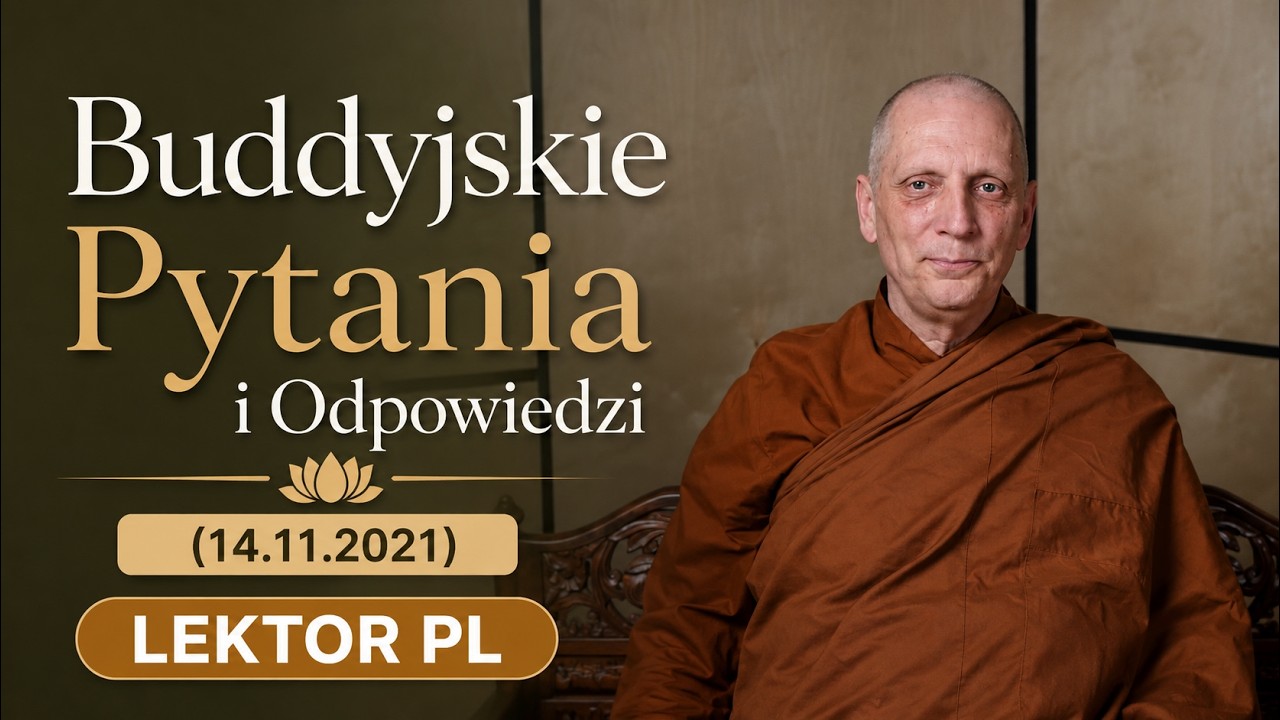 Ajahn Sona - Pytania i Odpowiedzi (14.11.2021) LEKTOR/NAPISY PL
