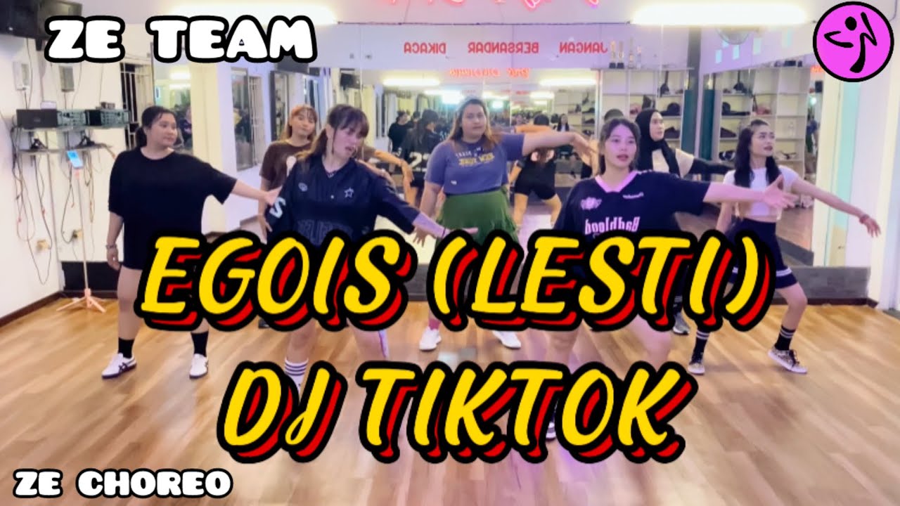 EGOIS (LESTI) BY REMIX ASOY / TIKTOK SONG / ZUMBA / DANCE WORKOUT / SENAM KREASI / BY ZE CHOREO
