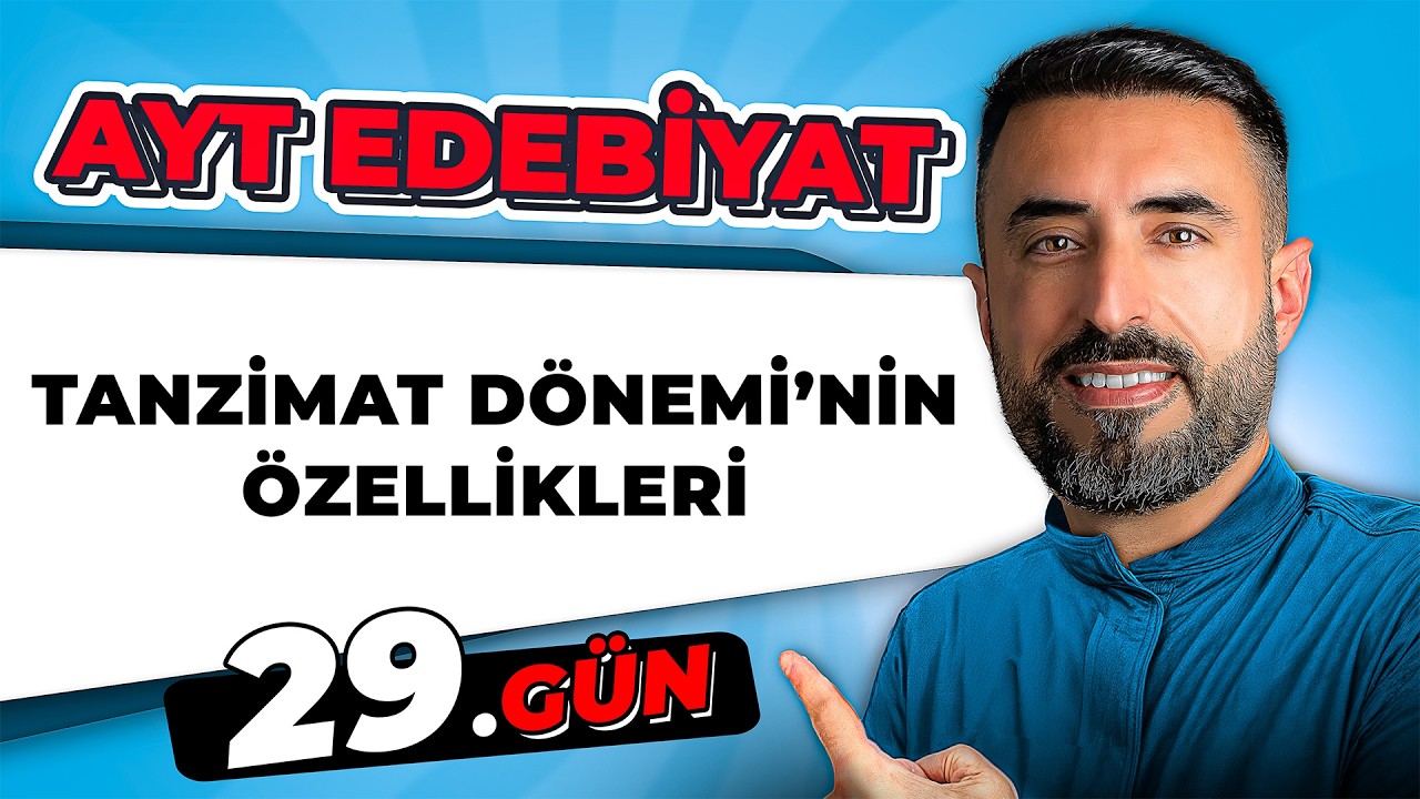 TANZİMAT DÖNEMİNİN ÖZELLİKLERİ | 29.Gün | 📌 2026 AYT Edebiyat Kampı
