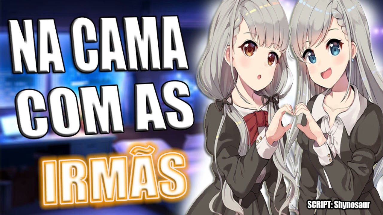 SUA NAMORADA CONVIDA SUA IRMÃ GEMEA PARA FICAR NA CAMA COM VOCÊ (roleplay audio)