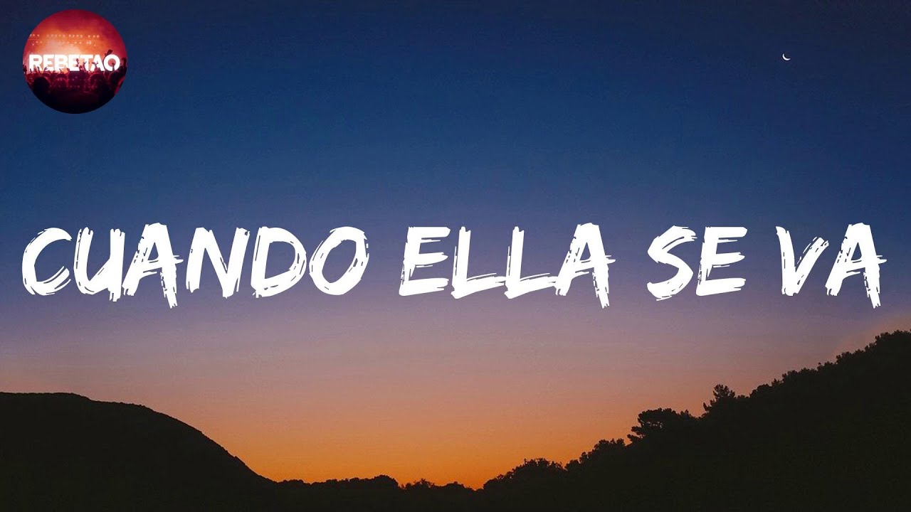 Cuando Ella Se Va - Cano (Letra/lyrics)