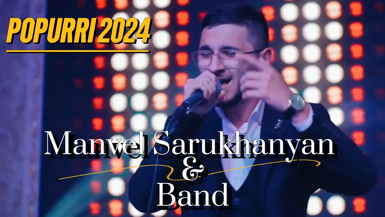 Popurri 2024 - Manvel Sarukhanyan & Band  | SHARAN 2024