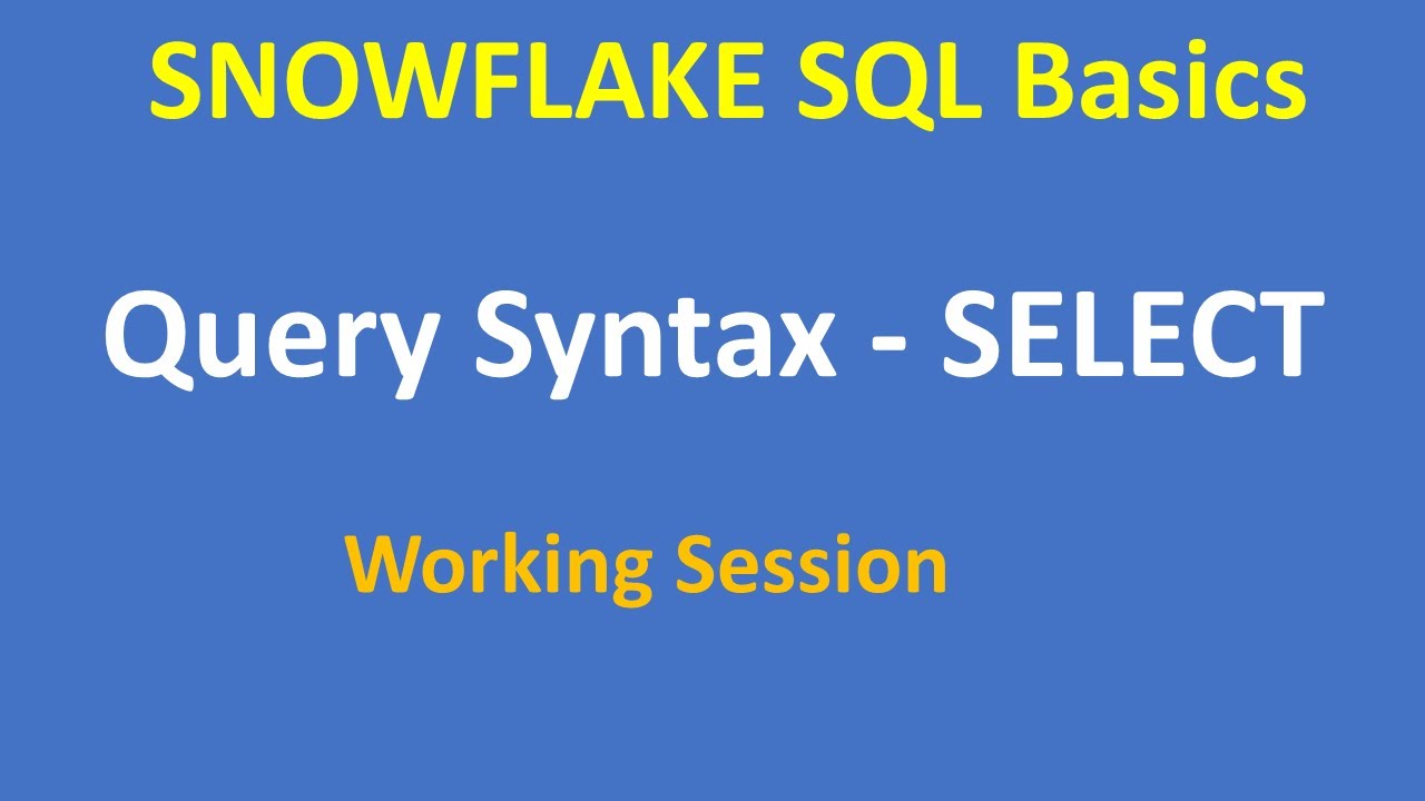 Query Syntax - SELECT | Snowflake SQL Basics for beginners| Snowflake| VCKLY Tech