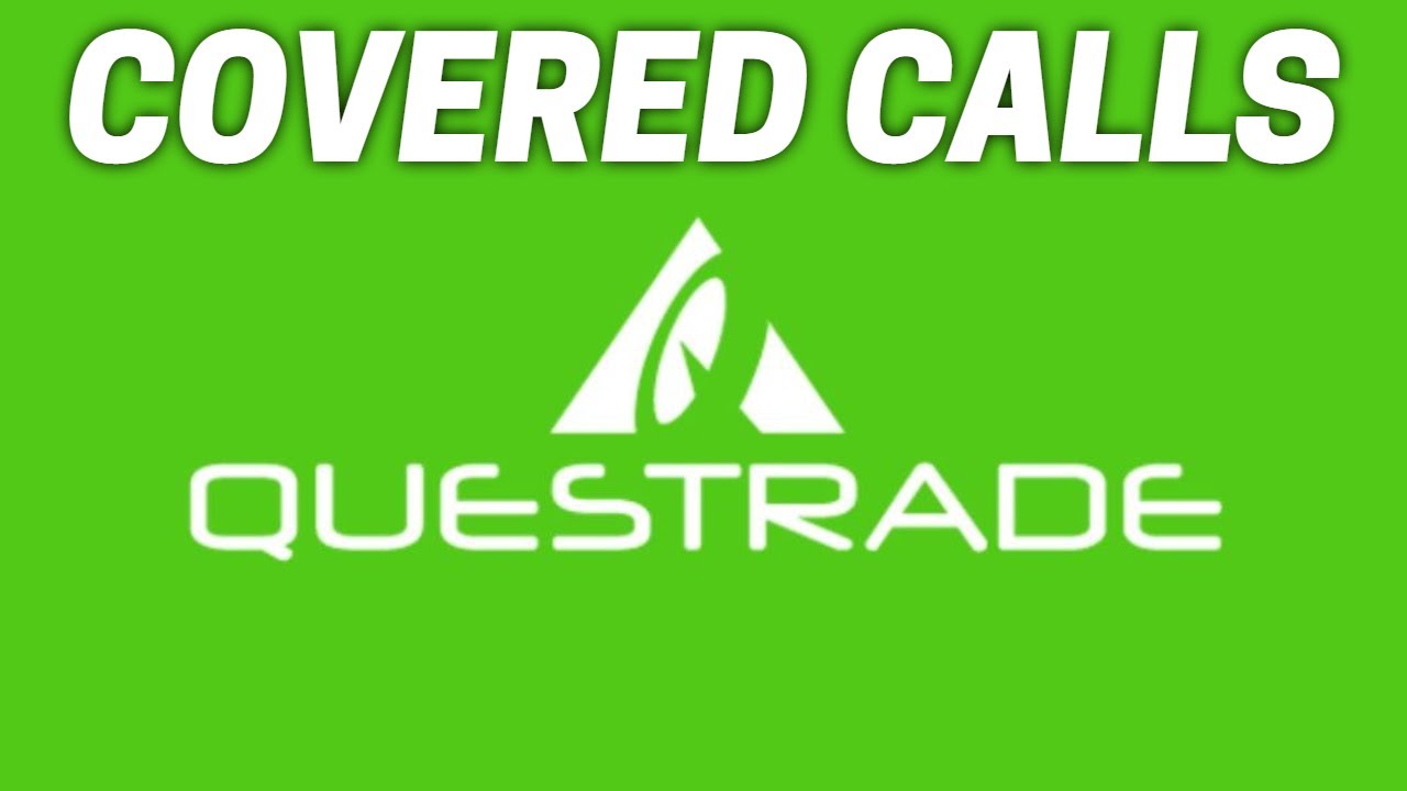 HOW TO WRITE COVERED CALLS WITH QUESTRADE