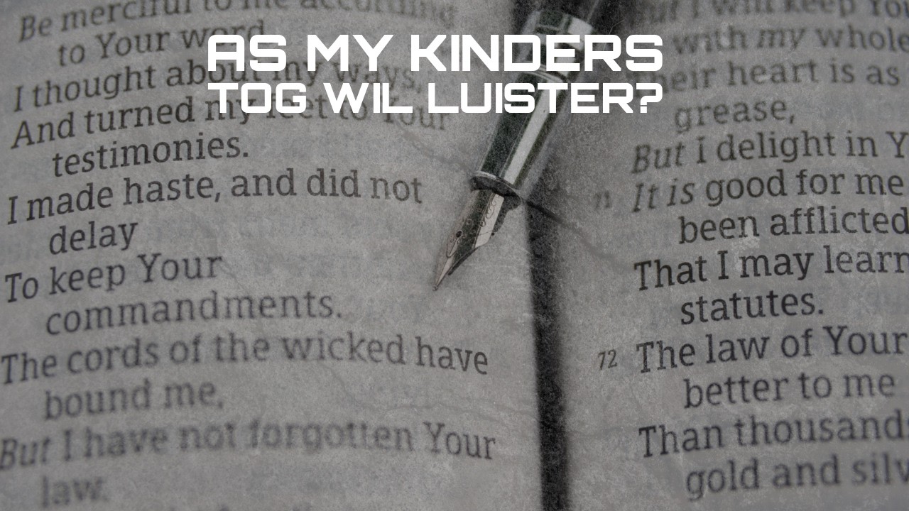 live sel groep: As My kinders tog wil luiter?