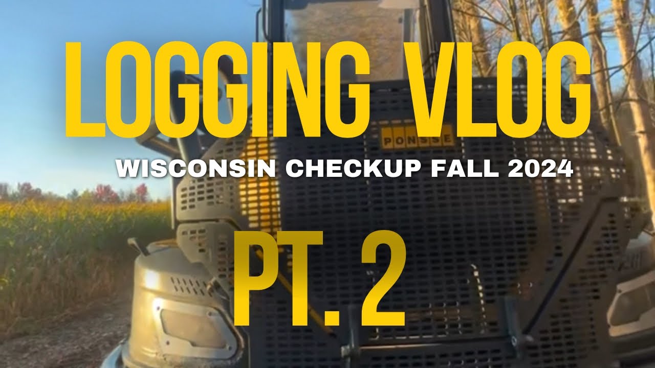 Fall 2024 | Ponsse | Logging Vlog