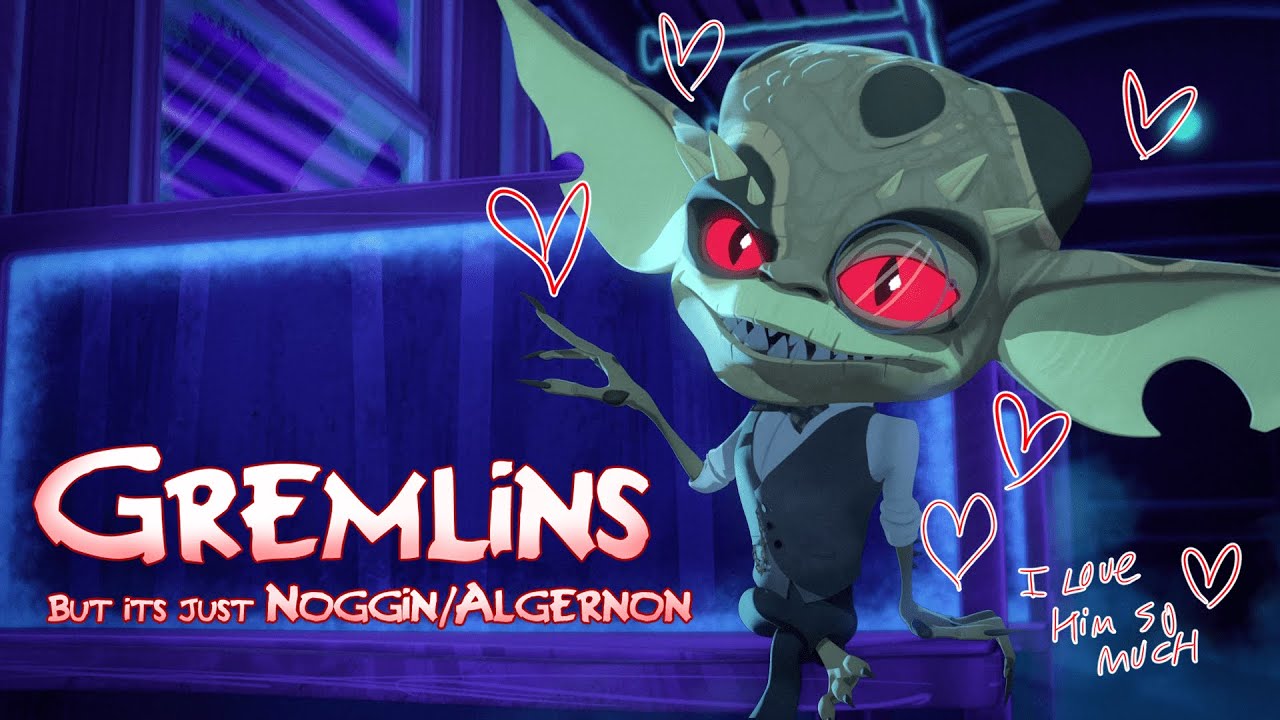 Gremlins Secrets of the Mogwai/The wild batch, but it's just Noggin