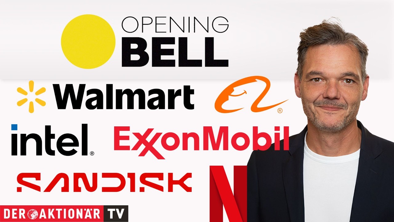 Opening Bell: &Ouml;l Brent, ExxonMobil, S&P 500, Walmart, Meta, SanDisk, Intel, Alibaba, Netflix