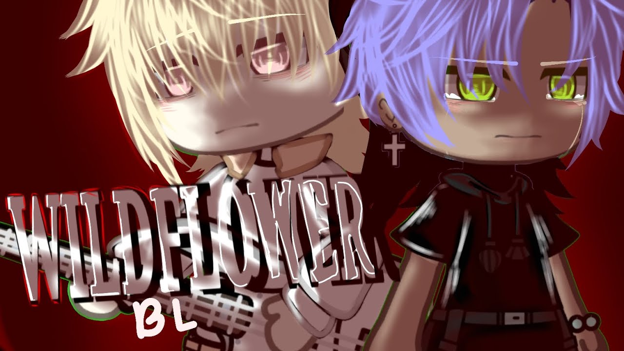 《🖤》—`•WILDFLOWER•`-BY BILLIE EILISH》GLMV-BL = MADE BY @Me/@Yui's•OfficialMovie ❗SPOILERS❗ #gachalife