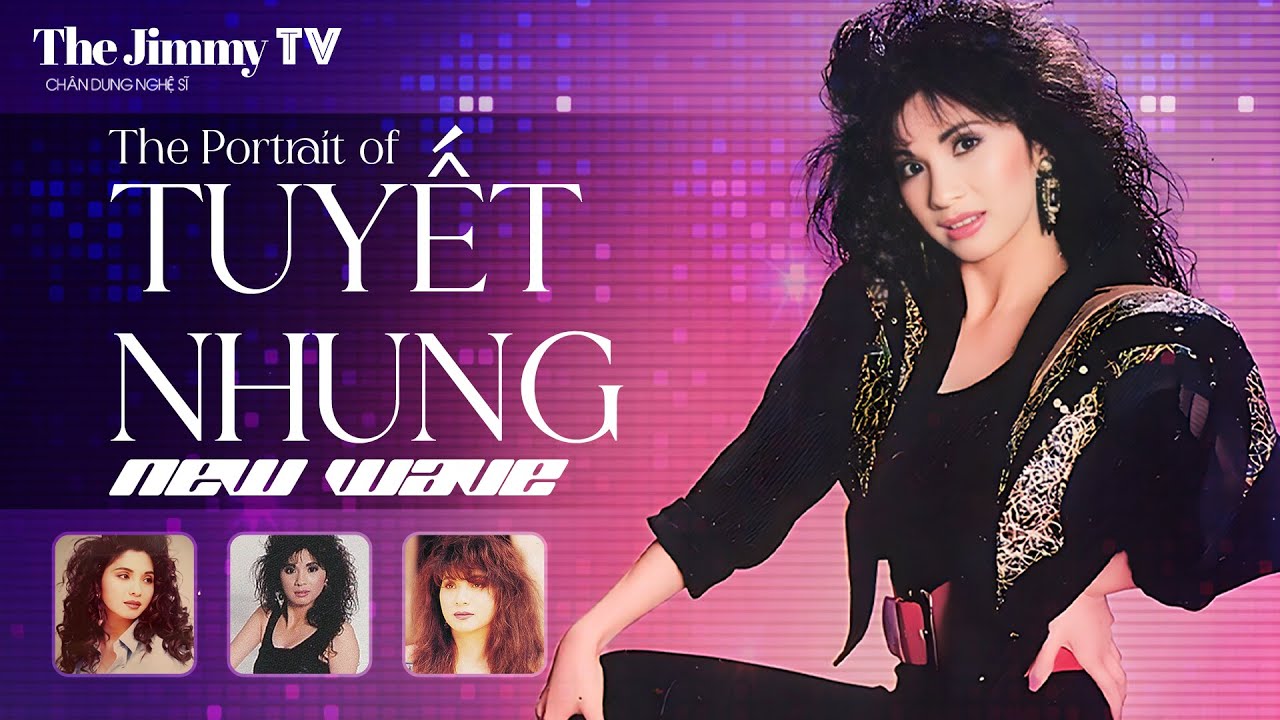 The Portrait of TUYẾT NHUNG (New Wave) | Đại Hội New Wave | JIMMY TV