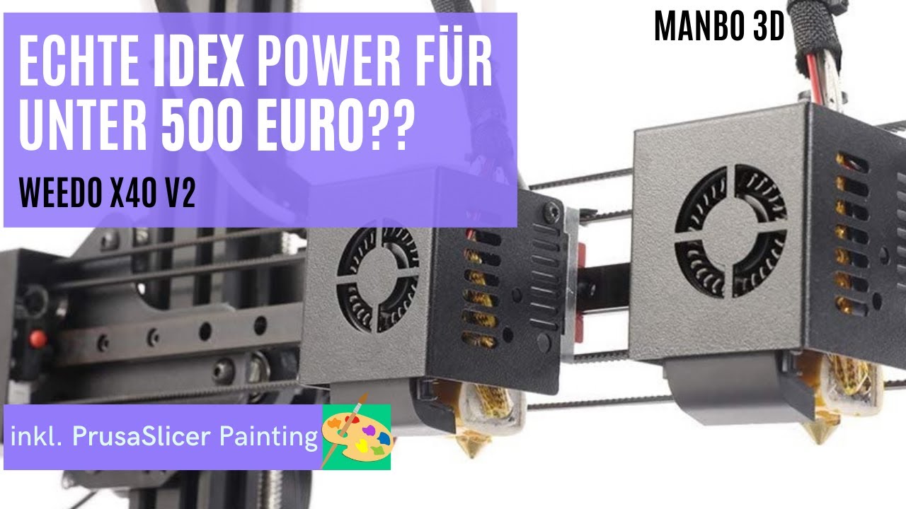 IDEX 3D Drucker unter 500 EURO - WEEDO X40 v2 im Review