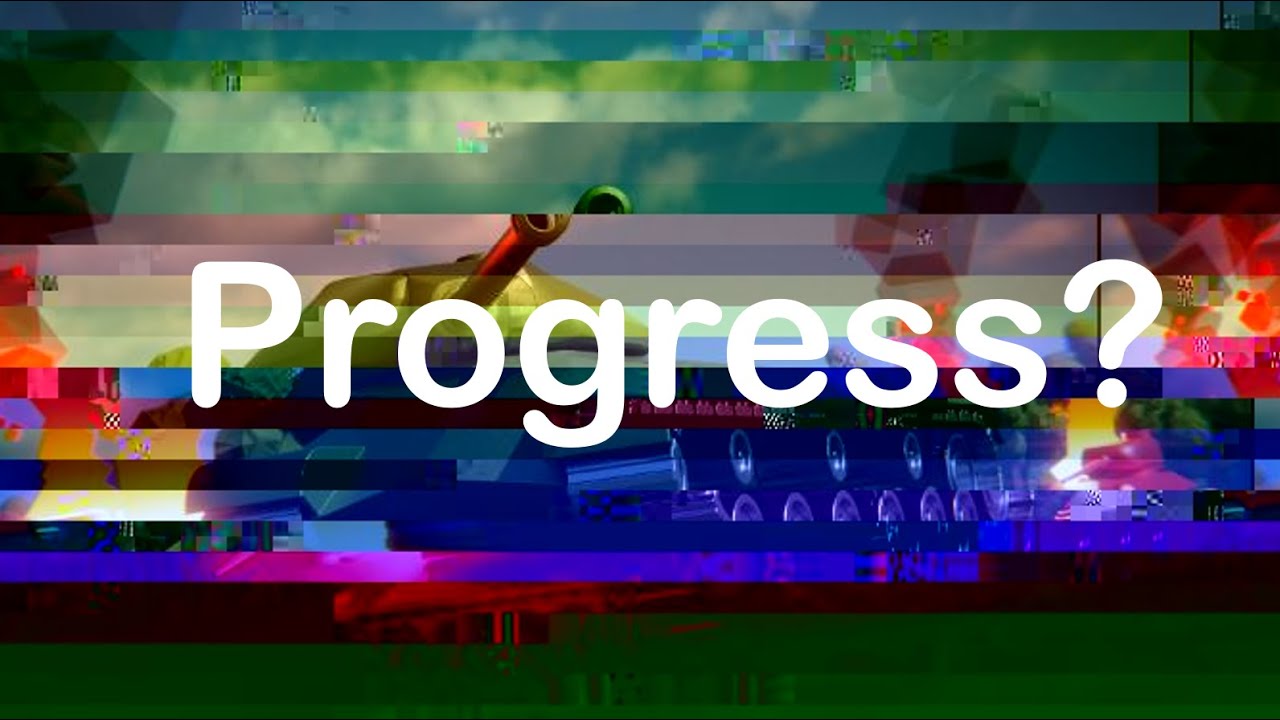 Progress? (TONK bug highlights/funny moments)