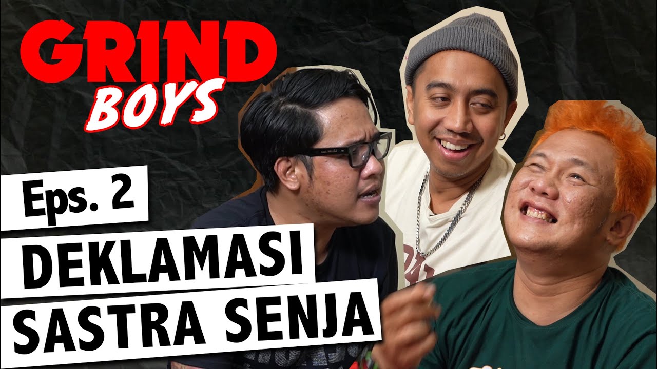 Grind Boys Eps. 2 - Deklamasi Sastra Senja