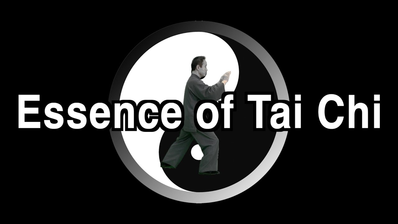 taichi chuan - Essence of Tai Chi - What Is Tai Chi? Harmony, Balance & Life