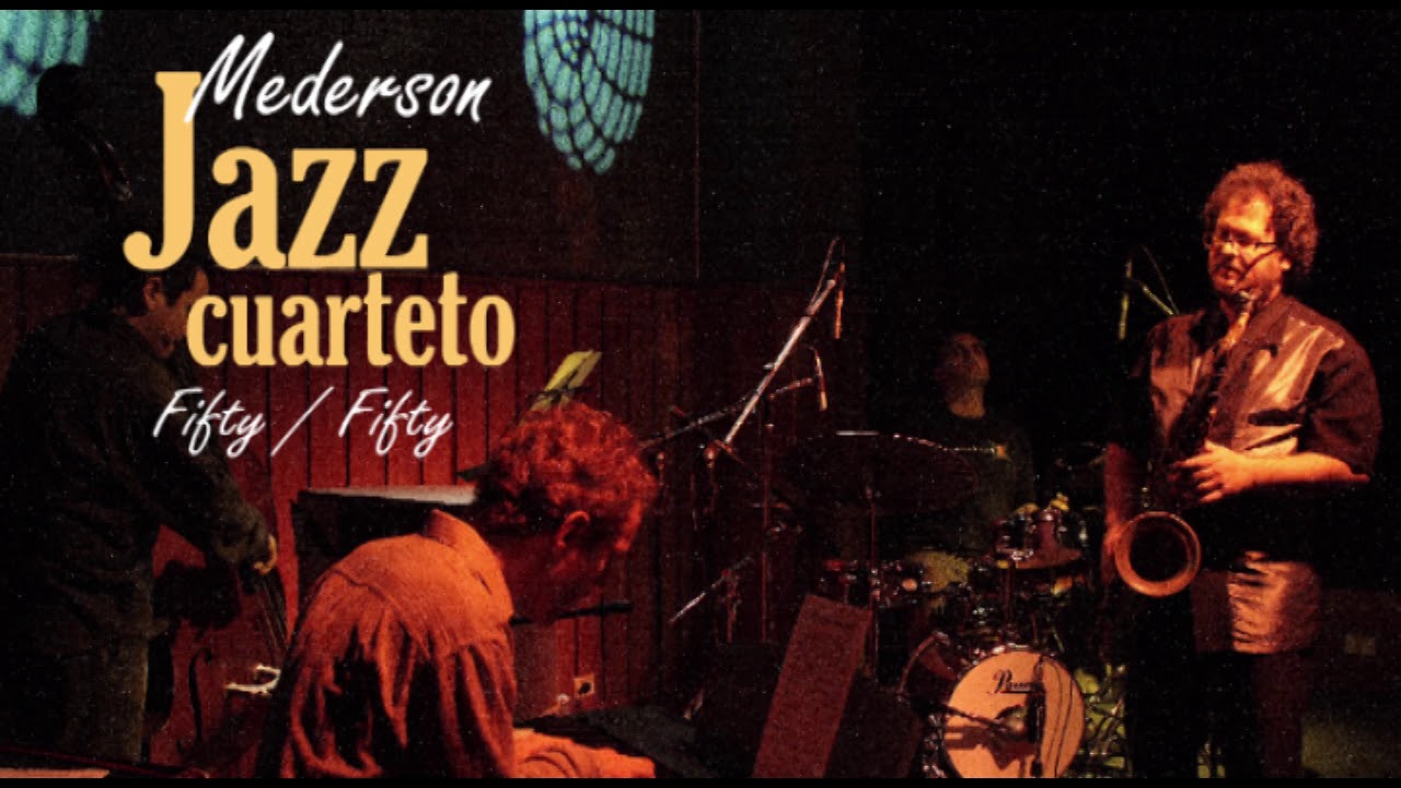 Ruben Mederson Jazz Cuarteto | Fifty - Fifty (contempor&aacute;neo - 2008)