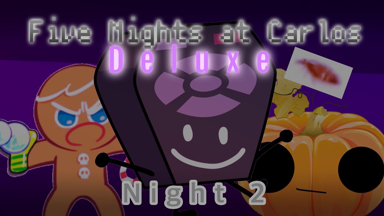 Random Plays Five Nights at Carlos Deluxe - Night 2