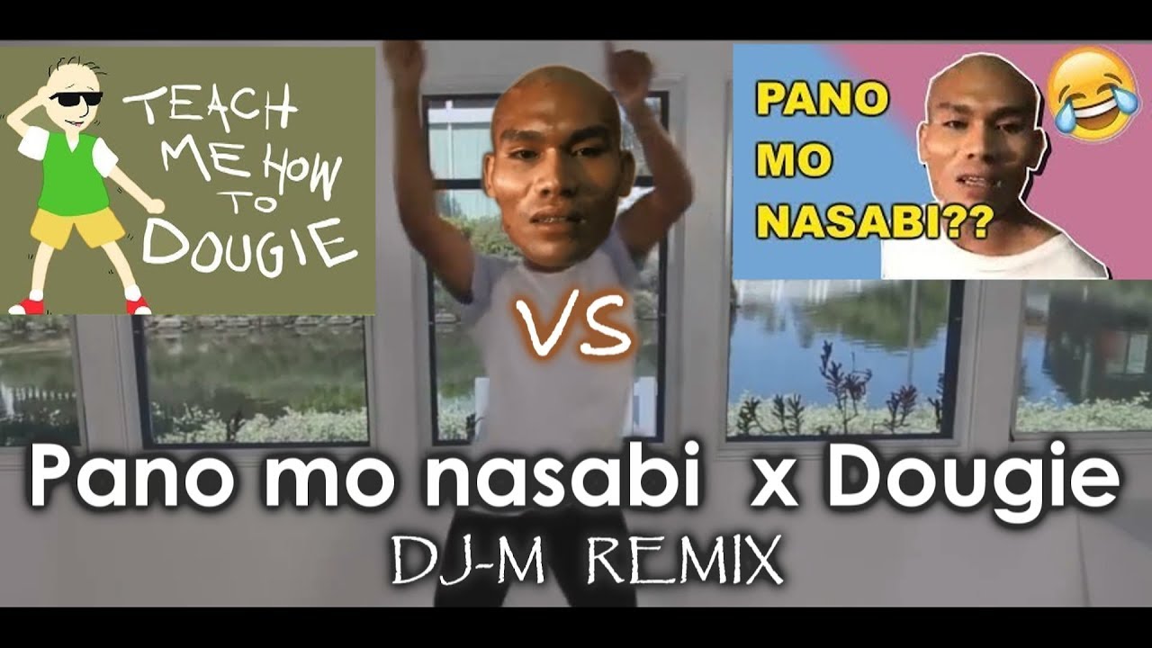 Pano Mo Nasabi vs Teach Me how to Dougie ( DJ-M Remix )